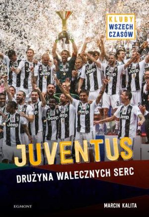 Juventus, drużyna walecznych serc