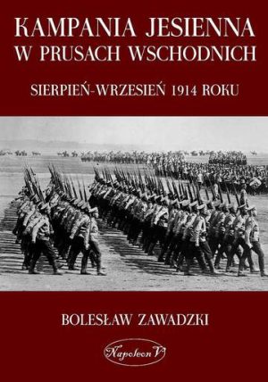 Kampania jesienna w Prusach wschodnich sierpień-wrzesień 1914 roku