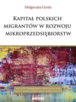 Kapitał polskich migrantów w rozwoju mikroprzedsiębiorstw