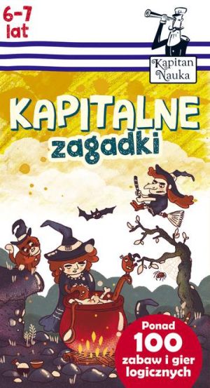 Kapitalne zagadki 6-7 lat Kapitan Nauka