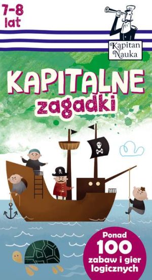 Kapitalne zagadki 7-8 lat Kapitan Nauka