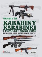 Karabiny karabinki i pistolety maszynowe encyklopedia długiej broni wojskowej XX wieku