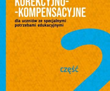 Karty korekcyjno-kompensacyjne dla uczniów ze specjalnymi potrzebami edukacyjnymi. Część 2 Karty korekcyjno-kompensacyjne