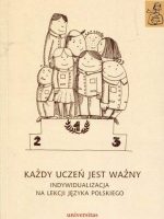 Każdy uczeń jest ważny indywidualizacja na lekcji języka polskiego