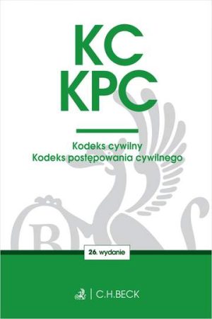 KC. KPC. Kodeks cywilny. Kodeks postępowania cywilnego wyd. 26