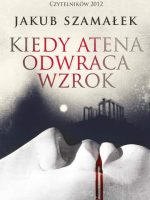 Kiedy atena odwraca wzrok wyd. 2