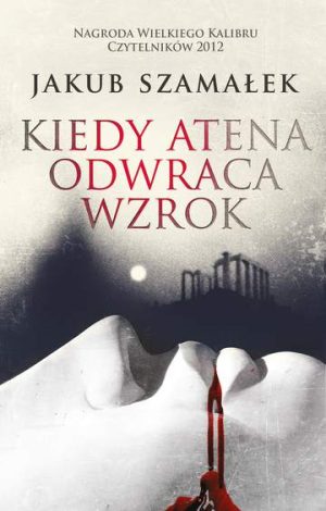 Kiedy atena odwraca wzrok wyd. 2