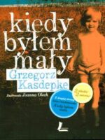 Kiedy byłem mały / kiedy byłam mała