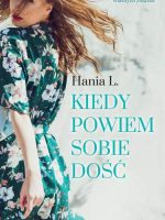 Kiedy powiem sobie dość