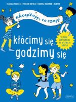 Kłócimy się, godzimy się. Akceptuję, co czuję