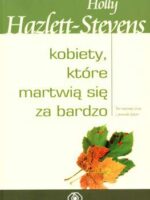 Kobiety które martwią się za bardzo