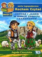 Kocham czytać Zeszyt 32 Jagoda i Janek w Rabce Zdroju i Zakopanem