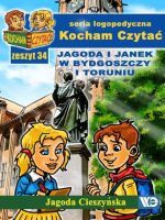 Kocham czytać Zeszyt 33 Jagoda i Janek w Nowej Rudzie i Wrocławiu