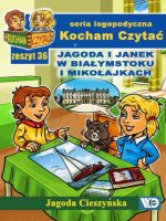 Kocham czytać Zeszyt 36 Jagoda i Janek w Białymstoku i Mikołajkach