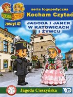 Kocham Czytać Zeszyt 47 Jagoda i Janek w Katowicach i Żywcu