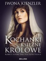 Kochanki księżne i królowe