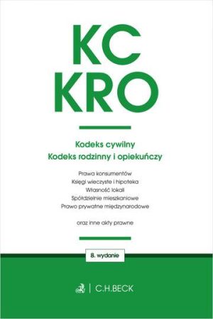 Kodeks cywilny kodeks rodzinny i opiekuńczy oraz ustawy towarzyszące wyd. 8