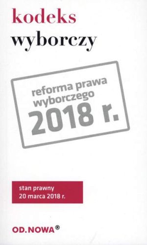 Kodeks wyborczy 03. 2018