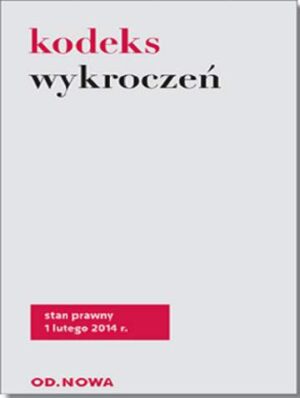 Kodeks wykroczeń 1. 02. 2014