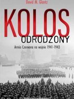 Kolos odrodzony. Armia czerwona na wojnie 1941-1943