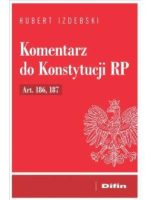 Komentarz do Konstytucji RP Art. 186, 187