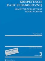 Kompetencje rady pedagogicznej. Komentarz praktyczny