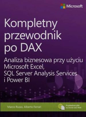 Kompletny przewodnik po dax analiza biznesowa przy użyciu microsoft excel sql server analysis services i power bi
