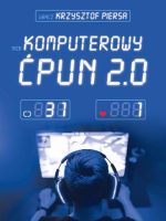 Komputerowy ćpun 2.0 wyd. 2