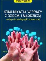 Komunikacja w pracy z dziećmi i młodzieżą