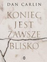 Koniec jest zawsze blisko