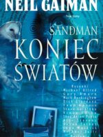 Koniec światów Sandman ii edycja Tom 8