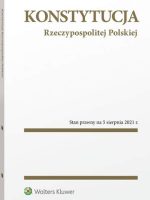 Konstytucja Rzeczypospolitej Polskiej. PrzepisyStan prawny: 5 sierpnia 2021 r.