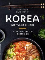 Korea. Nie tylko kimchi