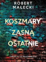 Koszmary zasną ostatnie wyd. 2021