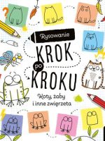 Koty, żaby i inne zwierzęta. Rysowanie krok po kroku