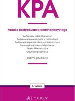 KPA. Kodeks postępowania administracyjnego oraz ustawy towarzyszące wyd. 9
