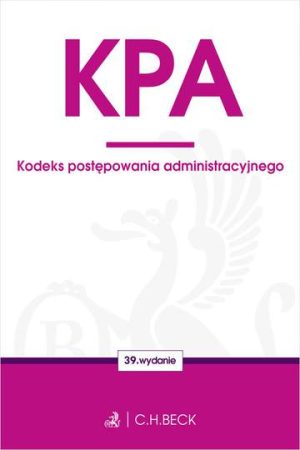 KPA. Kodeks postępowania administracyjnego wyd. 39