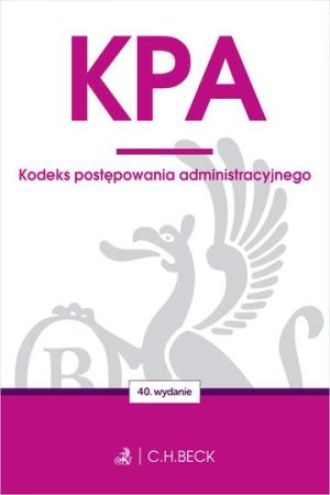KPA. Kodeks postępowania administracyjnego wyd. 40