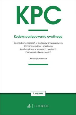 KPC. Kodeks postępowania cywilnego oraz ustawy towarzyszące wyd. 2020