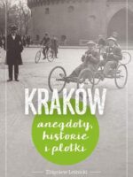 Kraków historie anegdoty i plotki