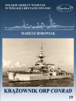 Krążownik ORP Conrad. Polskie okręty wojenne w Wielkiej Brytanii 1939-1945