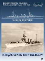 Krążownik ORP Dragon. Polskie okręty wojenne w Wielkiej Brytanii 1939-1945