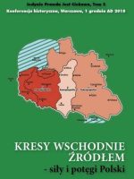 Kresy wschodnie źródłem siły i potęgi Polski