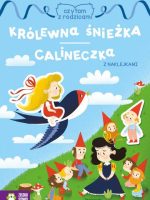 Królewna Śnieżka / Calineczka Czytam z rodzicami