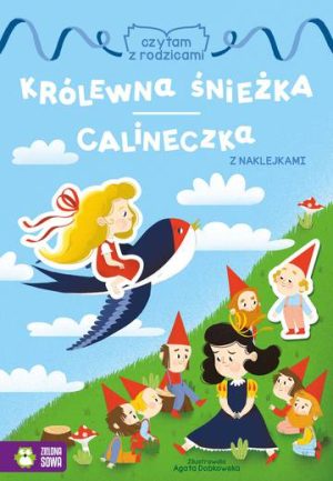 Królewna Śnieżka / Calineczka Czytam z rodzicami