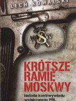 Krótsze ramię moskwy historia kontrwywiadu wojskowego PRL