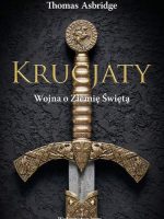 Krucjaty. Wojna o Ziemię Świętą