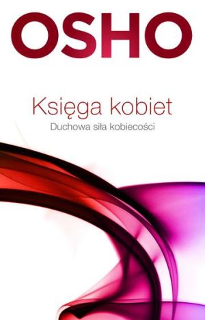 Księga kobiet duchowa siła kobiecości wyd. 4