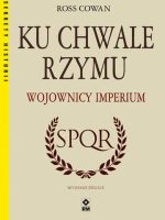 Ku chwale rzymu wojownicy imperium wyd. 2