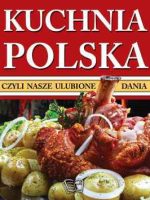 Kuchnia Polska czyli nasz ulubione dania